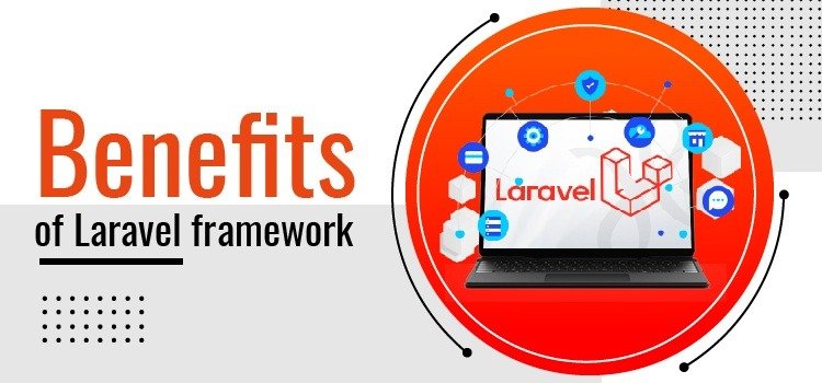 Benefits of Laravel framework